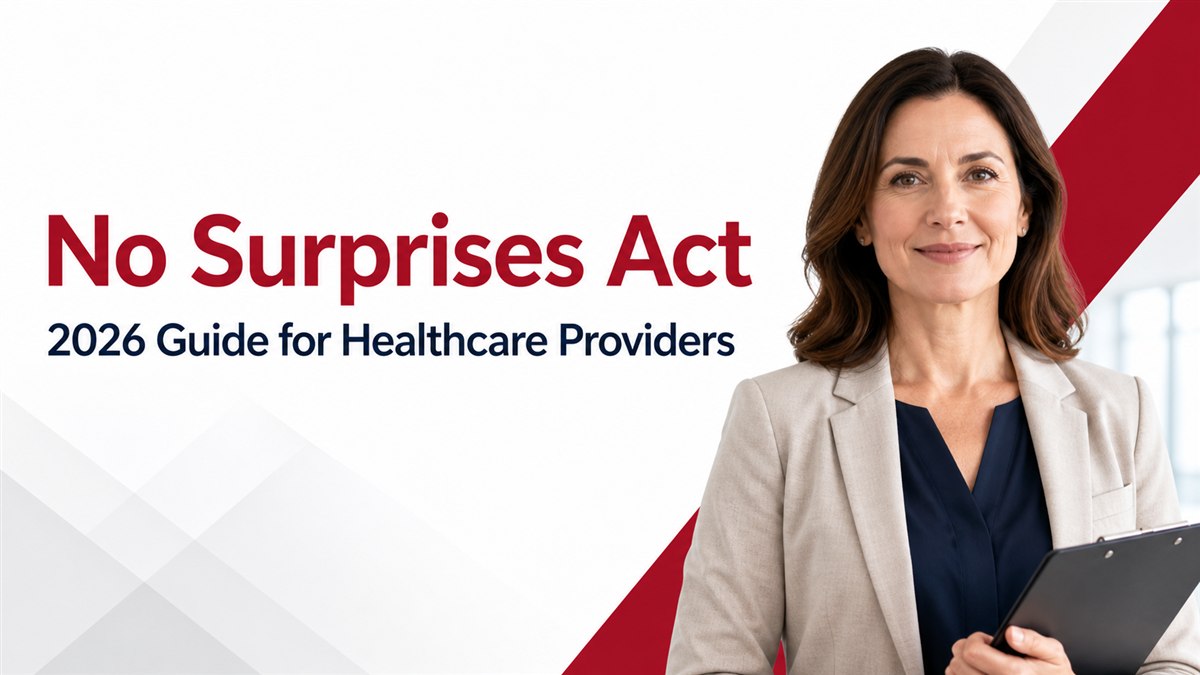 No Surprises Act for Healthcare Providers: 2026 Guide