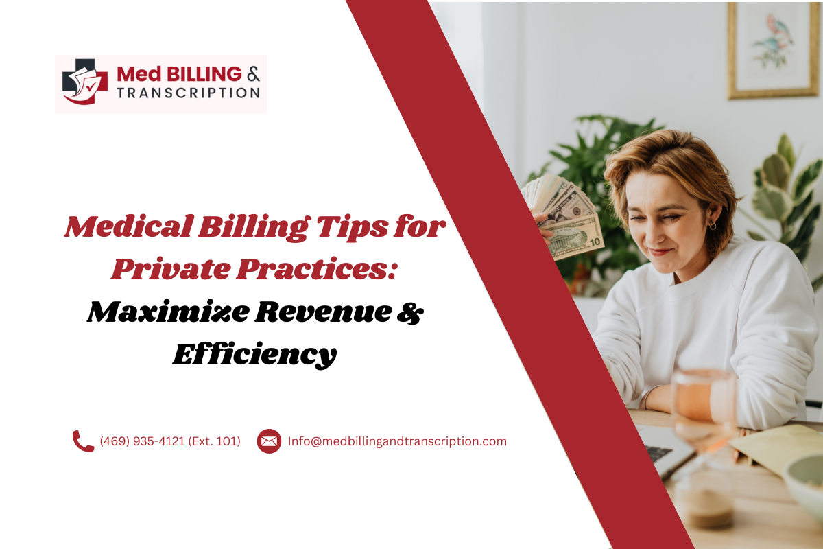 Medical Billing Tips for Private Practices | Maximize Revenue & Efficiency