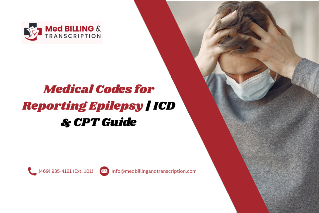 Medical Codes for Reporting Epilepsy | ICD & CPT Guide