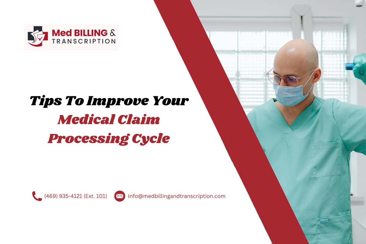 Tips To Improve Your Medical Claim Processing Cycle