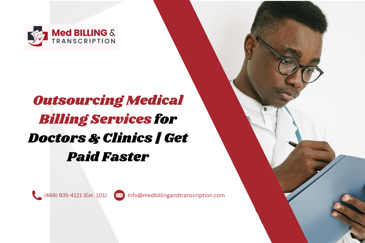 Outsourcing Medical Billing Services for Doctors & Clinics | Get Paid Faster